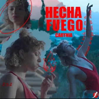 Hecha Fuego by CARYNIA