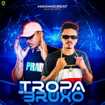 Tropa do Bruxo by Mlk no beat