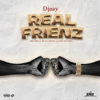 Real Frienz by Djaay