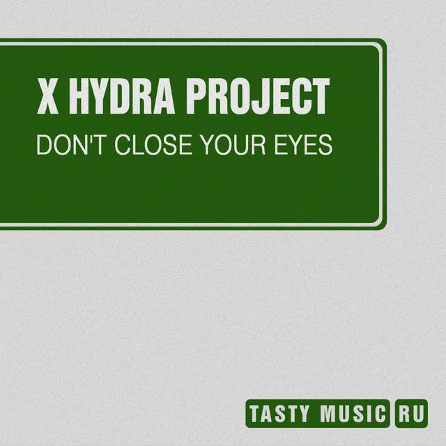 Don't Close Your Eyes - Original Mix