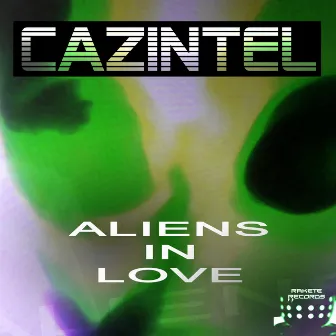 Aliens In Love by Cazintel