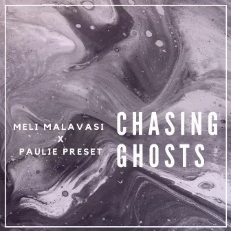 Chasing Ghosts by Meli Malavasi