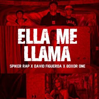 Ella Me Llama by Spiker Rap