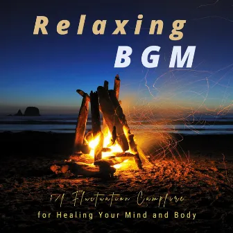 Relaxing BGM ~1/f Fluctuation Campfire for Healing Your Mind and Body