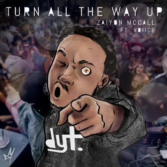 Turn All the Way Up (feat. Voiice) by Zayion McCall