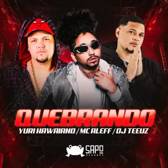 Quebrando by Yuri Hawaiano