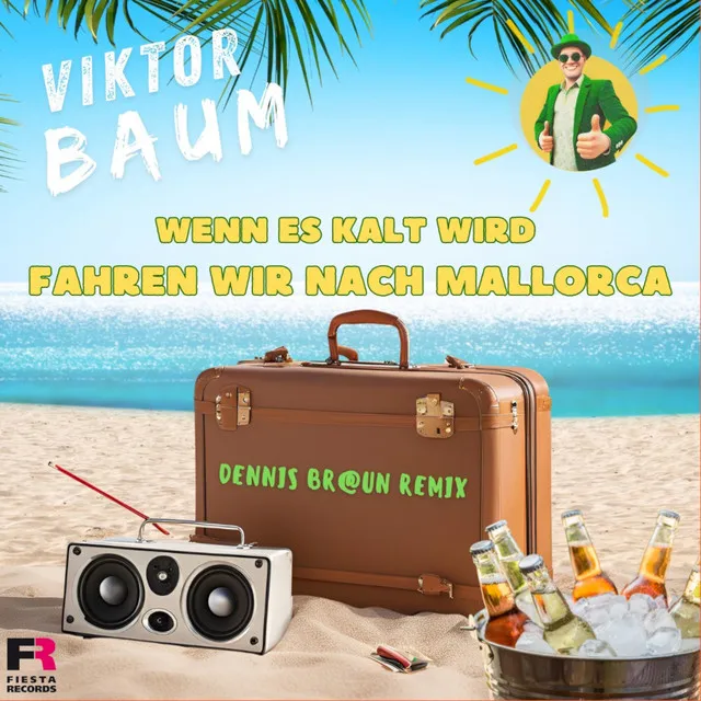 Wenn es kalt wird fahren wir nach Mallorca - Dennis Braun Extended Mix