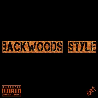 Backwoods Style by K.O.