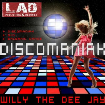 Discomaniak by wiLLy The Dee Jay