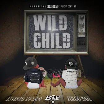 Wild Child by Loveboat Luciano