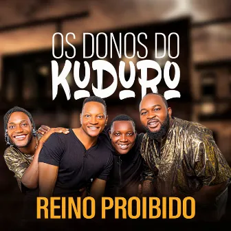 Os Donos do Kuduro by Reino Proibido