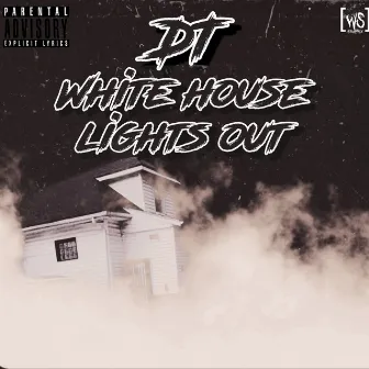 DT White House Lights Out by Dt Tha Kidd