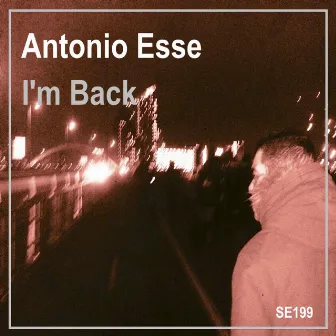 I'm Back by Antonio Esse