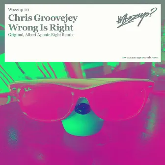 Wrong Is Right by Chris Groovejey