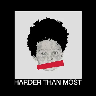 Harder Than Most by A-Bomb TwoSix