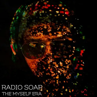 The Myself Era by Radio soap