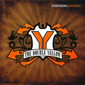 Everything & Nothing by Double Yellow