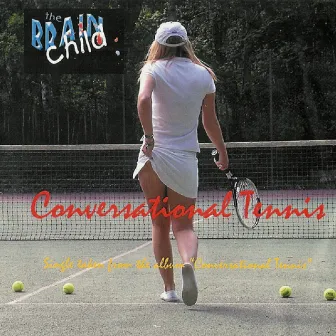 Conversational Tennis by The Brainchild