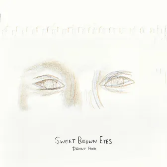 SWEET BROWN EYES by Danny Park