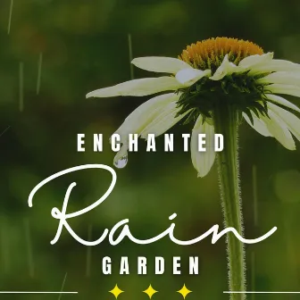 Enchanted Rainfall: Serenity in Drops by Rain Sounds Nature Collection