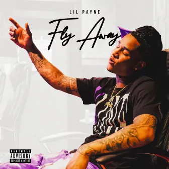 Fly Away by Lil Payne