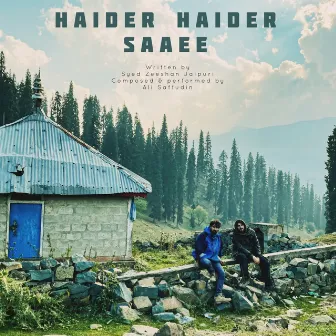 Haider Haider Saaee by Ali Saffudin