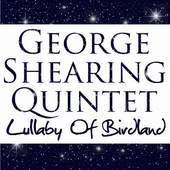 Lullaby Of Birdland by George Shearing Quintet