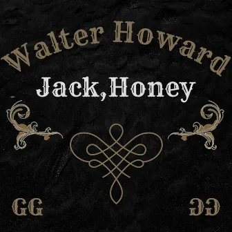 Jack,Honey by Walter Howard