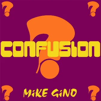 Confusion by Mike Gino