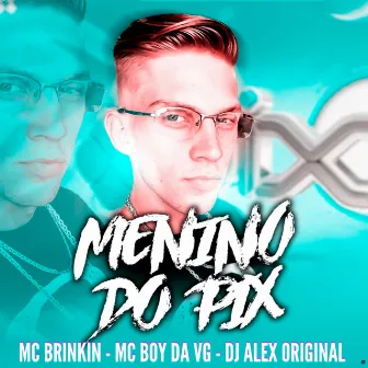 Menino do Pix by MC Brinkin