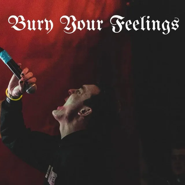 Bury Your Feelings