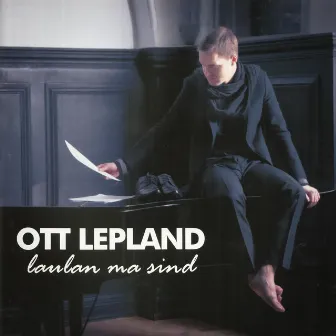 Laulan ma sind by Ott Lepland