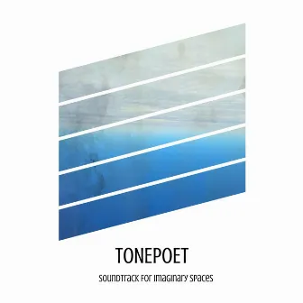 Soundtrack for Imaginary Spaces by Tonepoet