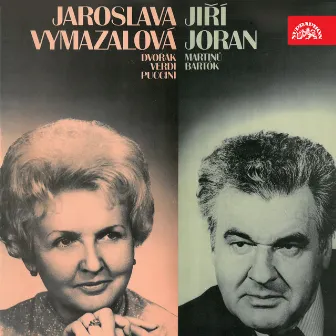 Jaroslava Vymazalová, Jiří Joran (Dvořák, Verdi, Puccini, Martinů, Bartók) by Josef Hrnčíř