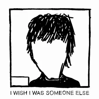 I Wish I Was Someone Else by Finn.