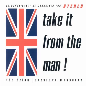 Take It From The Man by The Brian Jonestown Massacre