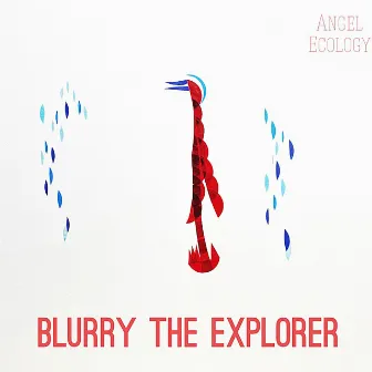 Angel Ecology by Blurry the Explorer