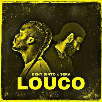 LOUCO by Deny Sinto