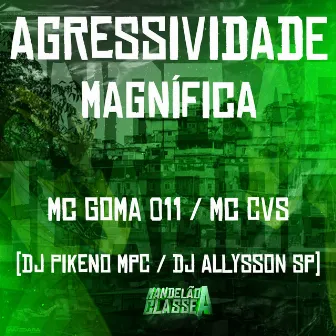 Agressividade Magnífica by DJ Allysson SP