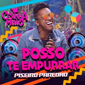 Posso Te Empurrar by CESINHA MELLO