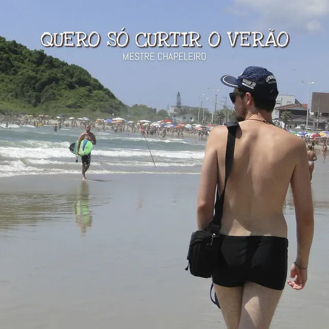 Quero Só Curtir o Verão