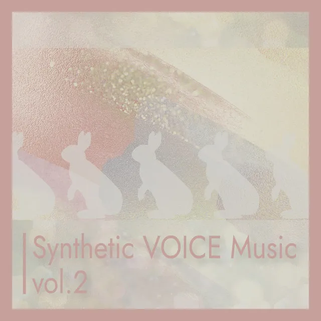 Synthetic VOICE Music vol.2