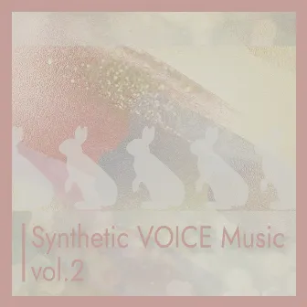 Synthetic VOICE Music vol.2 by MTA