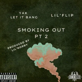 Smoking Out, Pt. 2 by Yak Let It Bang