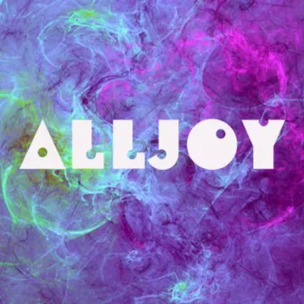 Alljoy / In Need by Ben Gunning