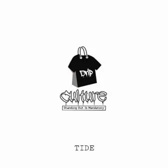 Drip Culture (Theme Song) by The Tide