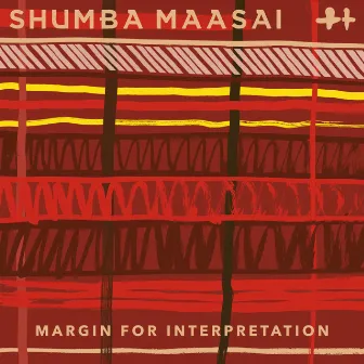 Margin for Interpretation by Shumba Maasai