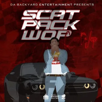 Scat Pack Wop by Coo Wop