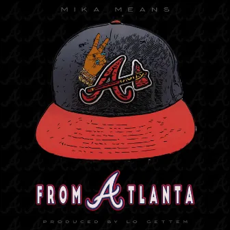 FROM ATLANTA by Mika Means