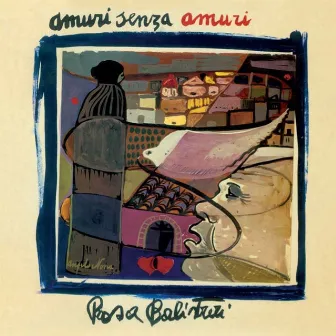 Amuri senza amuri by Rosa Balistreri